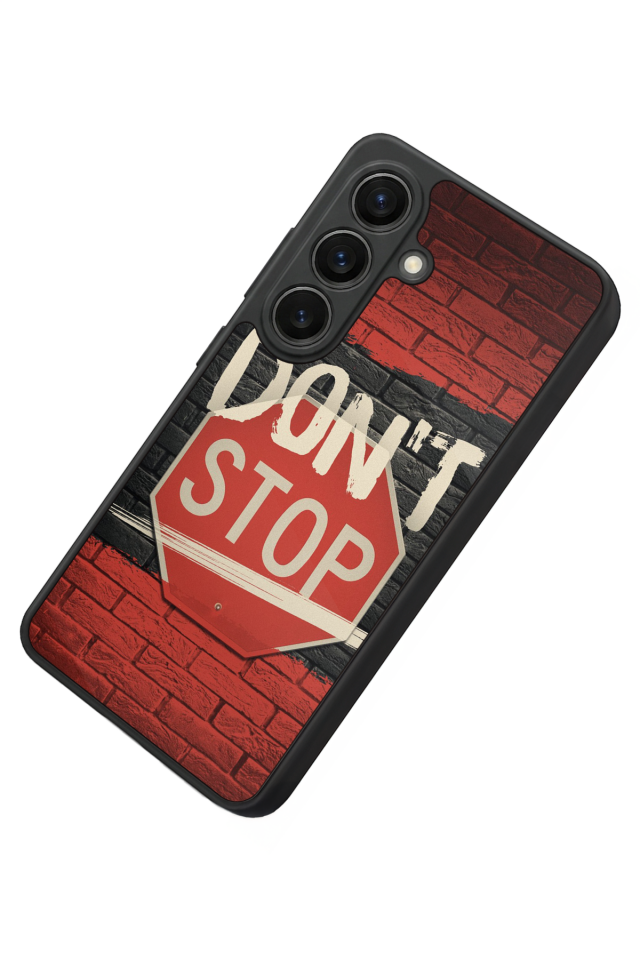 Samsung Galaxy S26 Uyumlu Dont Stop Tasarımlı Glossy Premium Kılıf