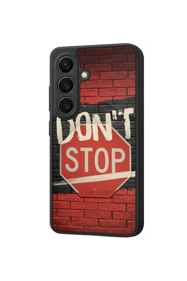 Samsung Galaxy S26 Uyumlu Dont Stop Tasarımlı Glossy Premium Kılıf