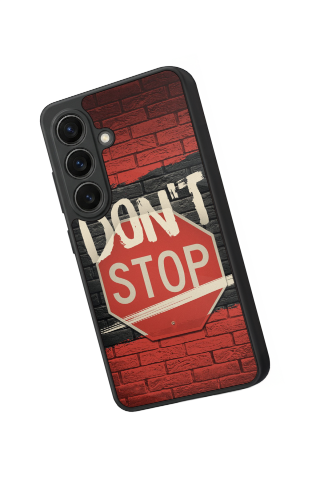Samsung Galaxy S26 Uyumlu Dont Stop Tasarımlı Glossy Premium Kılıf