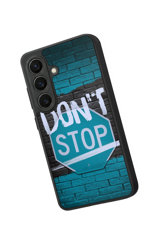 Samsung Galaxy S26 Uyumlu Dont Stop Tasarımlı Glossy Premium Kılıf