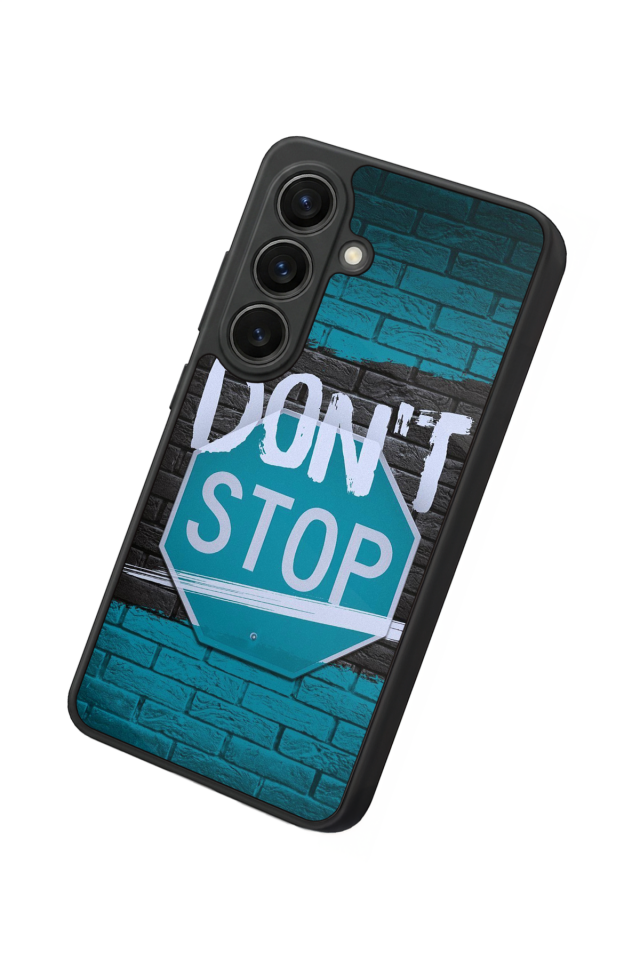 Samsung Galaxy S26 Uyumlu Dont Stop Tasarımlı Glossy Premium Kılıf