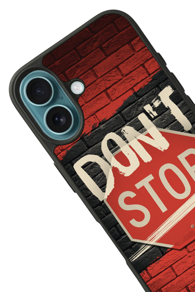 iPhone 16 Plus Uyumlu Dont Stop Tasarımlı Glossy Premium Kılıf