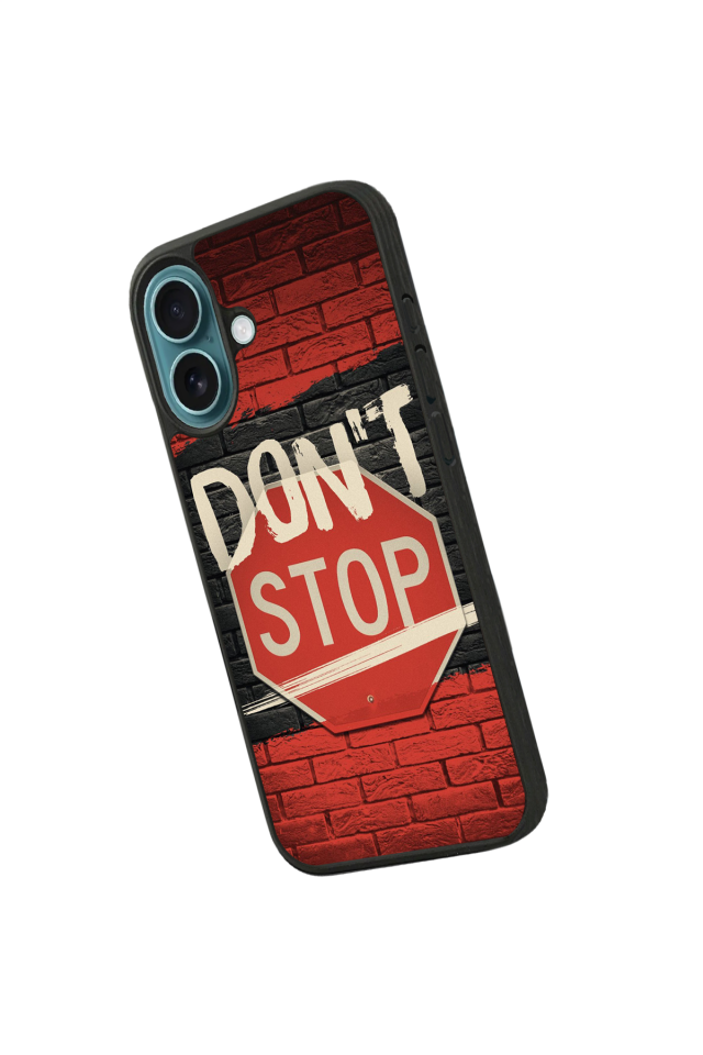 iPhone 16 Plus Uyumlu Dont Stop Tasarımlı Glossy Premium Kılıf