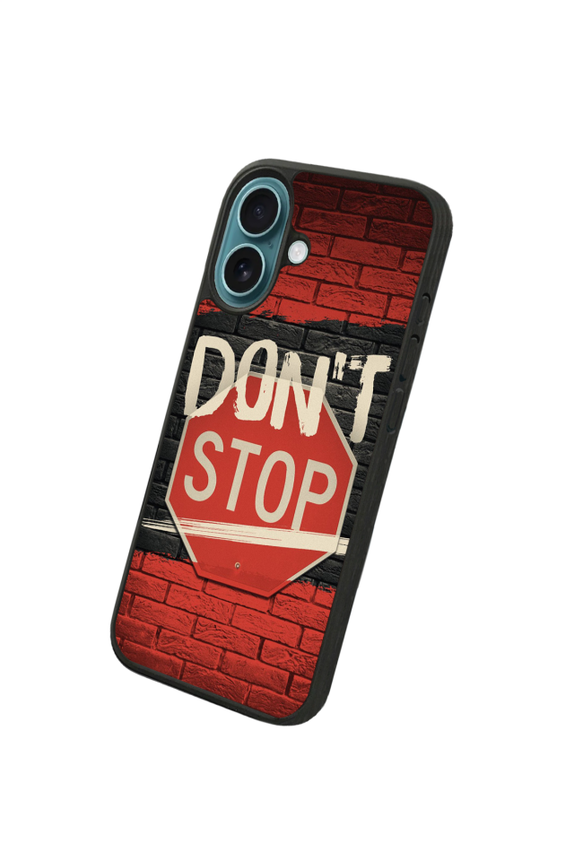 iPhone 16 Plus Uyumlu Dont Stop Tasarımlı Glossy Premium Kılıf