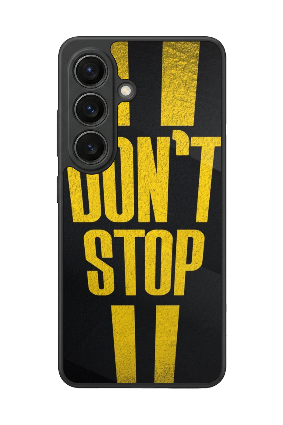 Samsung Galaxy S26 Uyumlu Dont Stop Tasarımlı Glossy Premium Kılıf