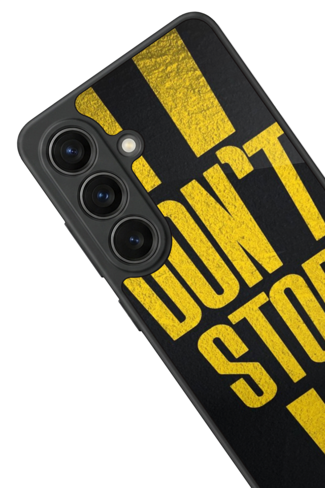 Samsung Galaxy S26 Uyumlu Dont Stop Tasarımlı Glossy Premium Kılıf