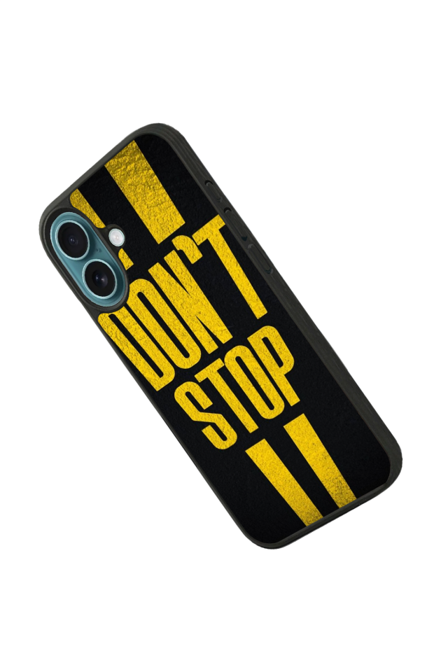iPhone 16 Plus Uyumlu Dont Stop Tasarımlı Glossy Premium Kılıf