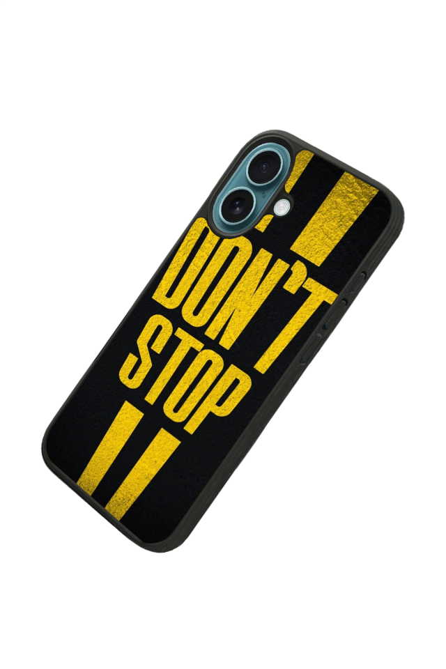 iPhone 16 Plus Uyumlu Dont Stop Tasarımlı Glossy Premium Kılıf