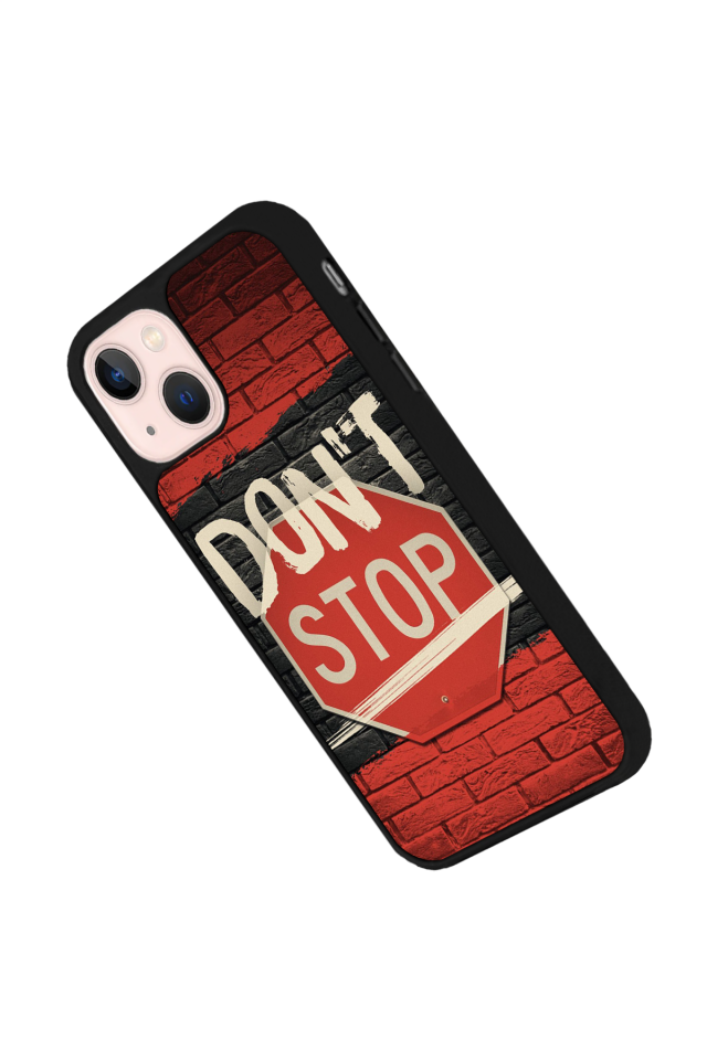 iPhone 15 Uyumlu Dont Stop Tasarımlı Glossy Premium Kılıf