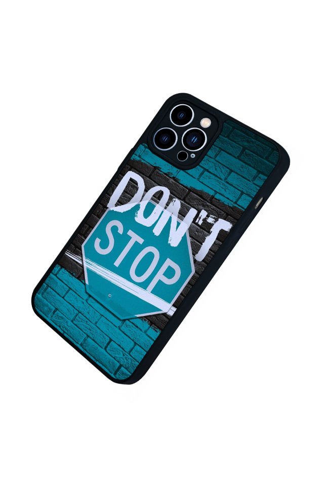 iPhone 13 Pro Max Uyumlu Dont Stop Tasarımlı Glossy Premium Kılıf