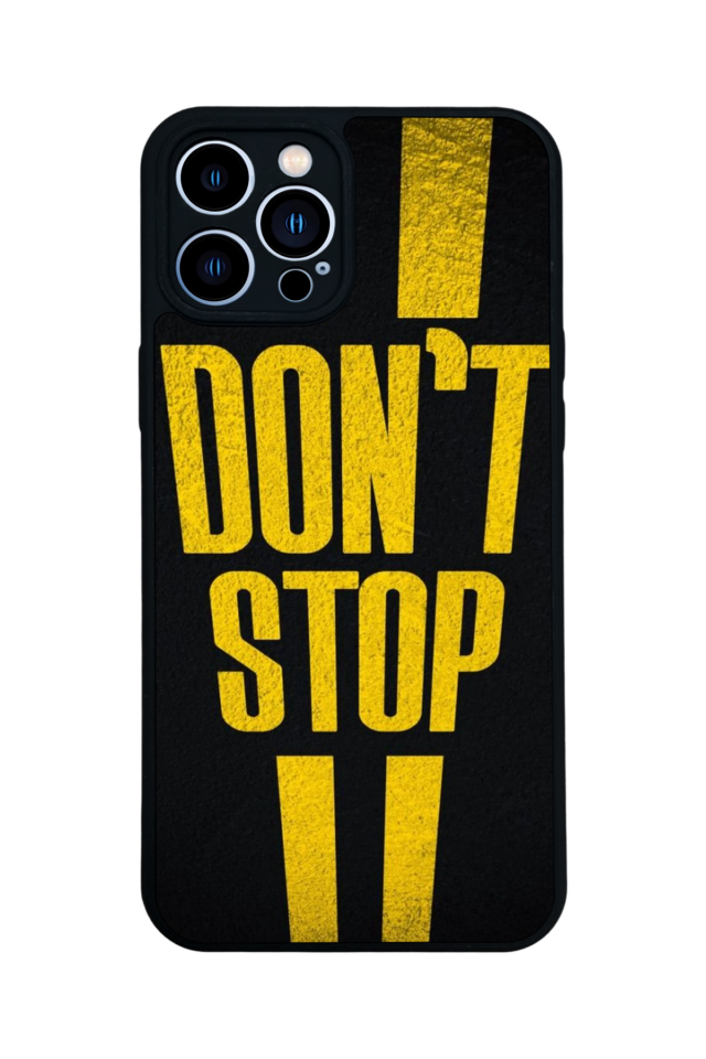 iPhone 13 Pro Max Uyumlu Dont Stop Tasarımlı Glossy Premium Kılıf
