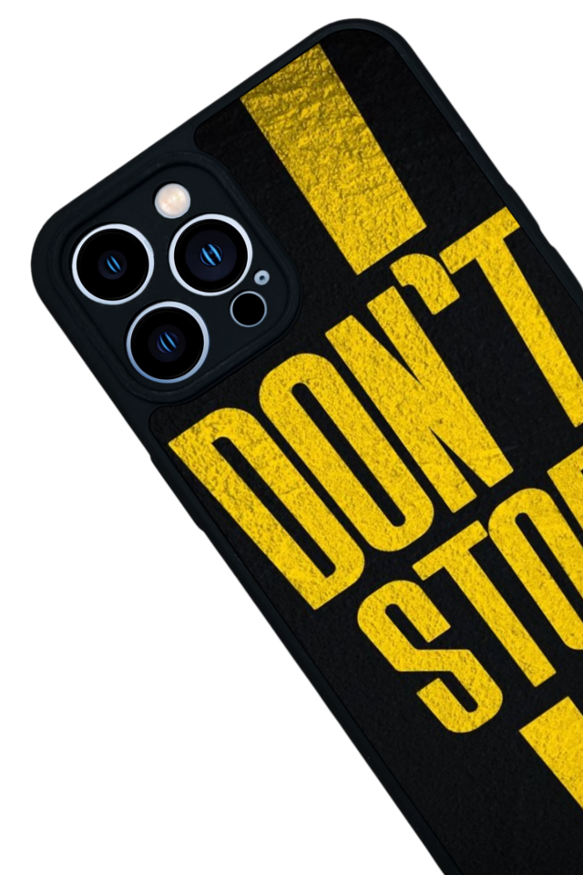 iPhone 13 Pro Max Uyumlu Dont Stop Tasarımlı Glossy Premium Kılıf