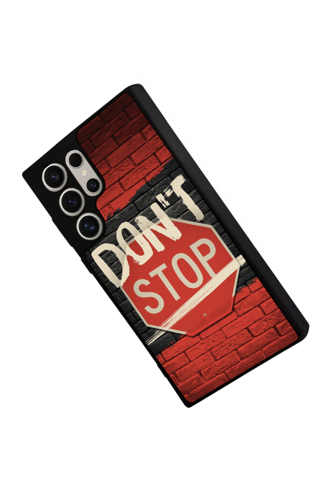 Samsung Galaxy S24 Ultra Uyumlu Dont Stop Tasarımlı Glossy Premium Kılıf