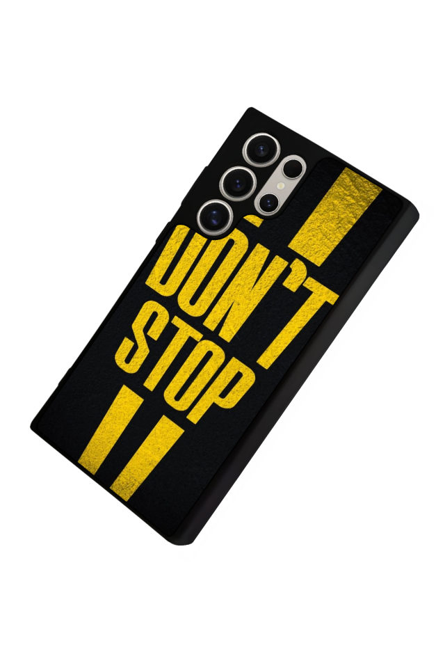 Samsung Galaxy S24 Ultra Uyumlu Dont Stop Tasarımlı Glossy Premium Kılıf