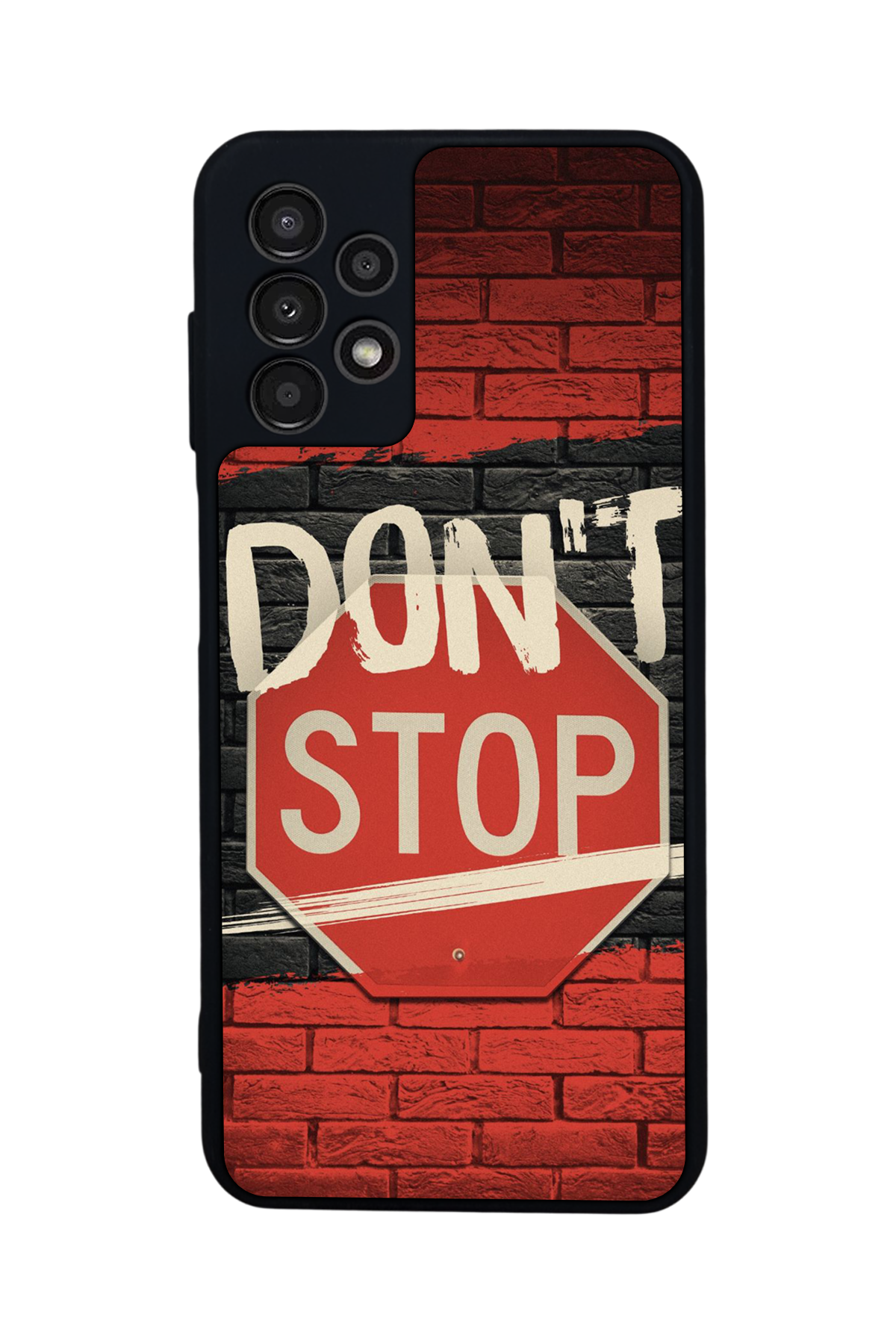Samsung Galaxy A23 Uyumlu Dont Stop Tasarımlı Glossy Premium Kılıf