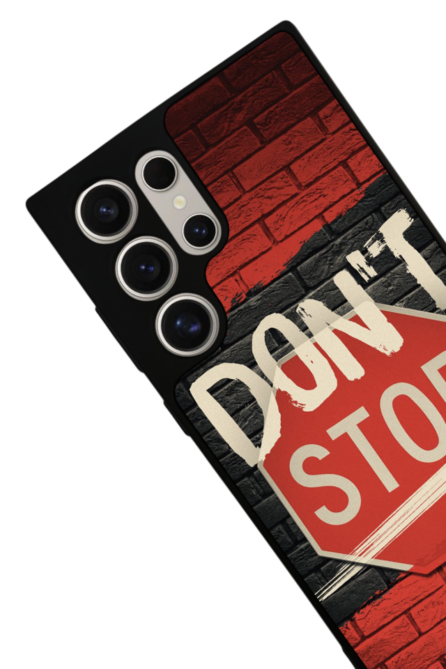 Samsung Galaxy S22 Ultra Uyumlu Dont Stop Tasarımlı Glossy Premium Kılıf