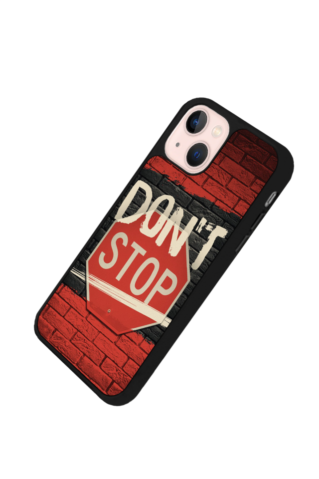 iPhone 14 Plus Uyumlu Dont Stop Tasarımlı Glossy Premium Kılıf