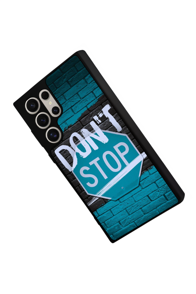 Samsung Galaxy S22 Ultra Uyumlu Dont Stop Tasarımlı Glossy Premium Kılıf