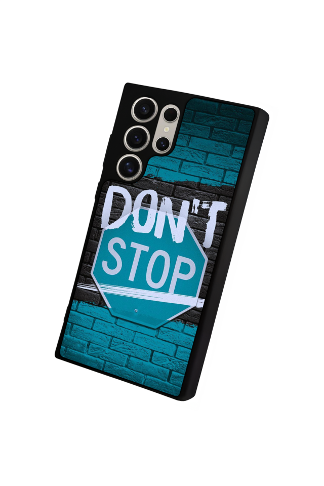 Samsung Galaxy S22 Ultra Uyumlu Dont Stop Tasarımlı Glossy Premium Kılıf