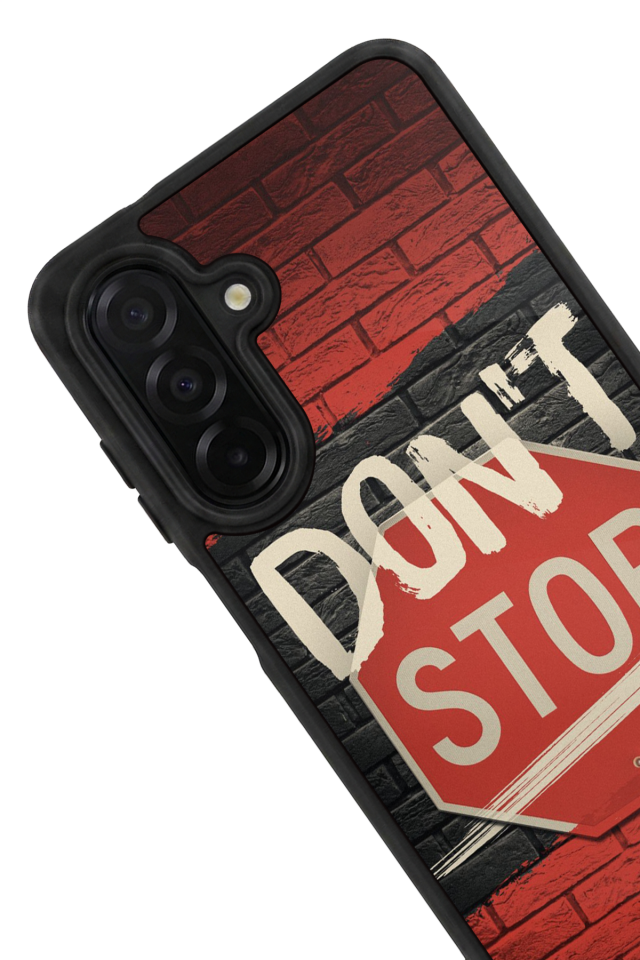 Samsung Galaxy A56 Uyumlu Dont Stop Tasarımlı Glossy Premium Kılıf