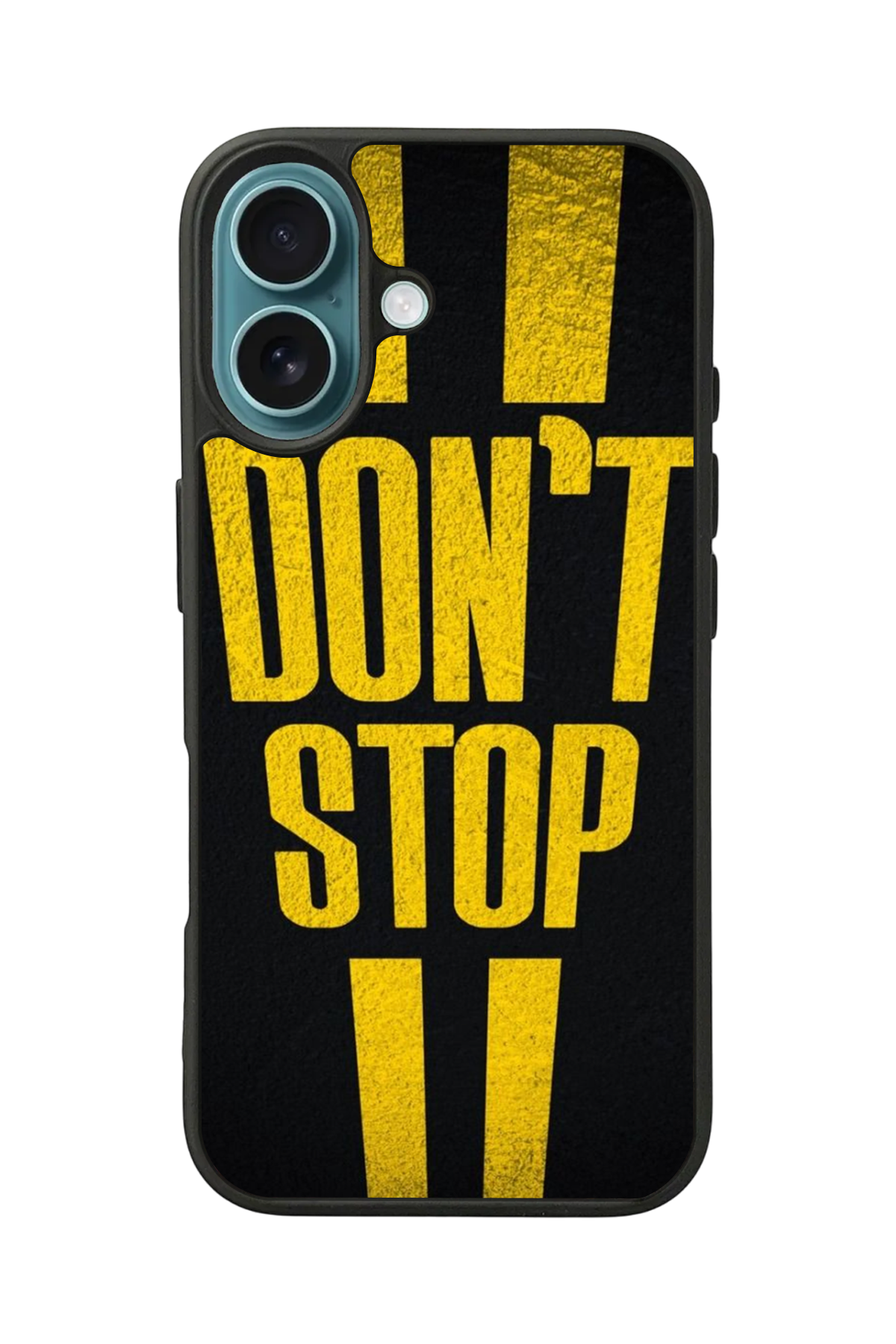 iPhone 16 Uyumlu Dont Stop Tasarımlı Glossy Premium Kılıf