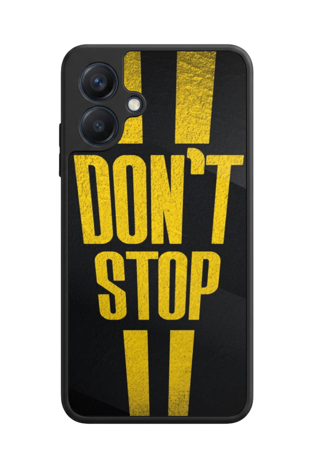 Samsung Galaxy A07 Uyumlu Dont Stop Tasarımlı Glossy Premium Kılıf