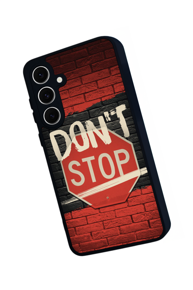 Samsung Galaxy A16 Uyumlu Dont Stop Tasarımlı Glossy Premium Kılıf
