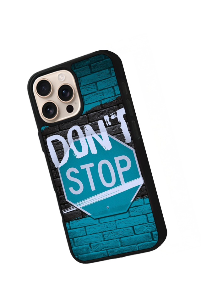 iPhone 16 Pro Max Uyumlu Dont Stop Tasarımlı Glossy Premium Kılıf