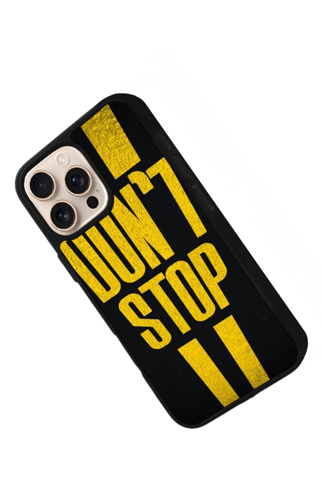 iPhone 16 Pro Max Uyumlu Dont Stop Tasarımlı Glossy Premium Kılıf